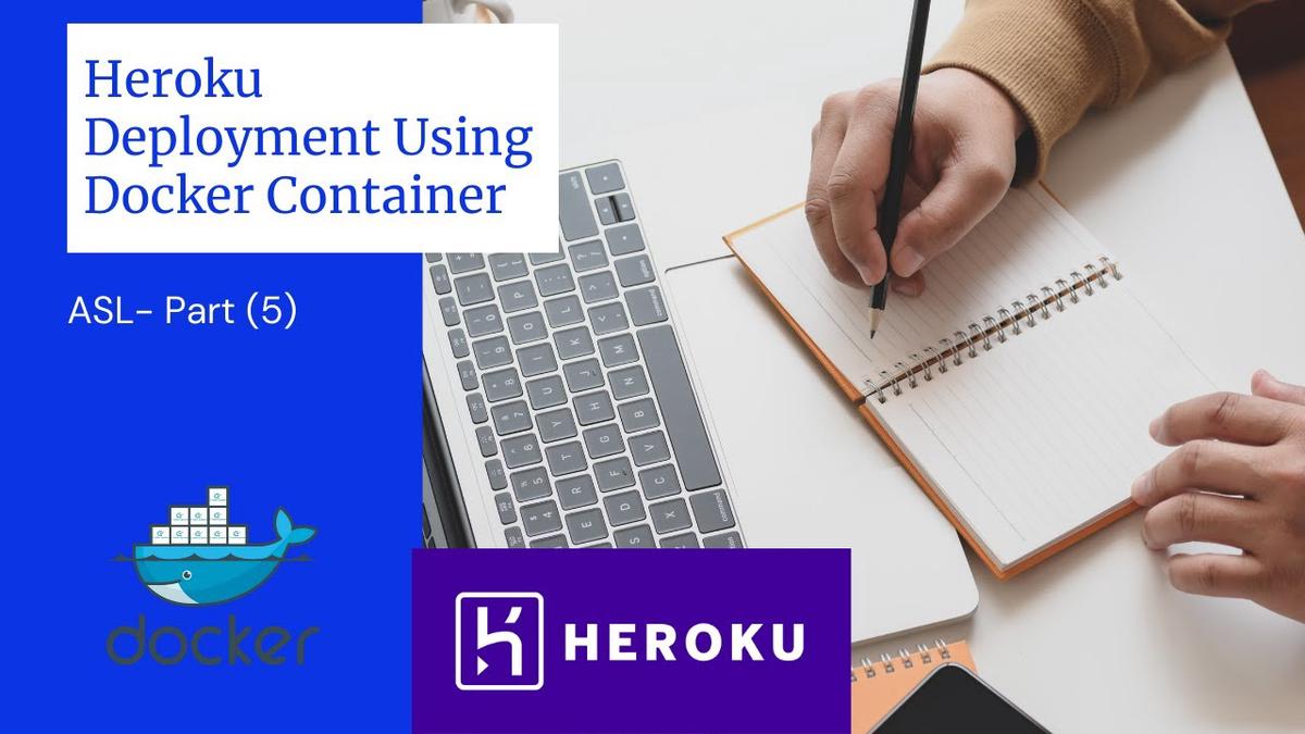 'Video thumbnail for Heroku Deployment Using Docker Container (ASL- Part 5)'