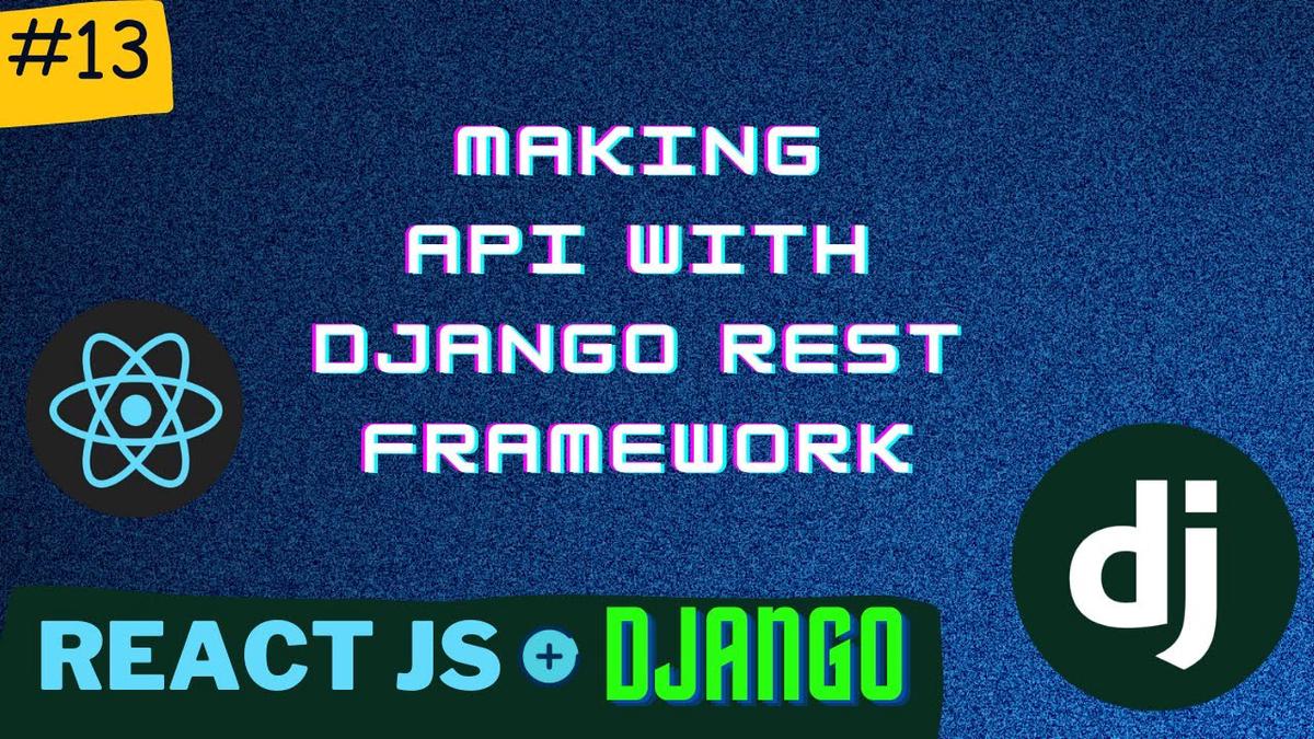 'Video thumbnail for Making an API for fetching Data | Django React Series | PT - 13'