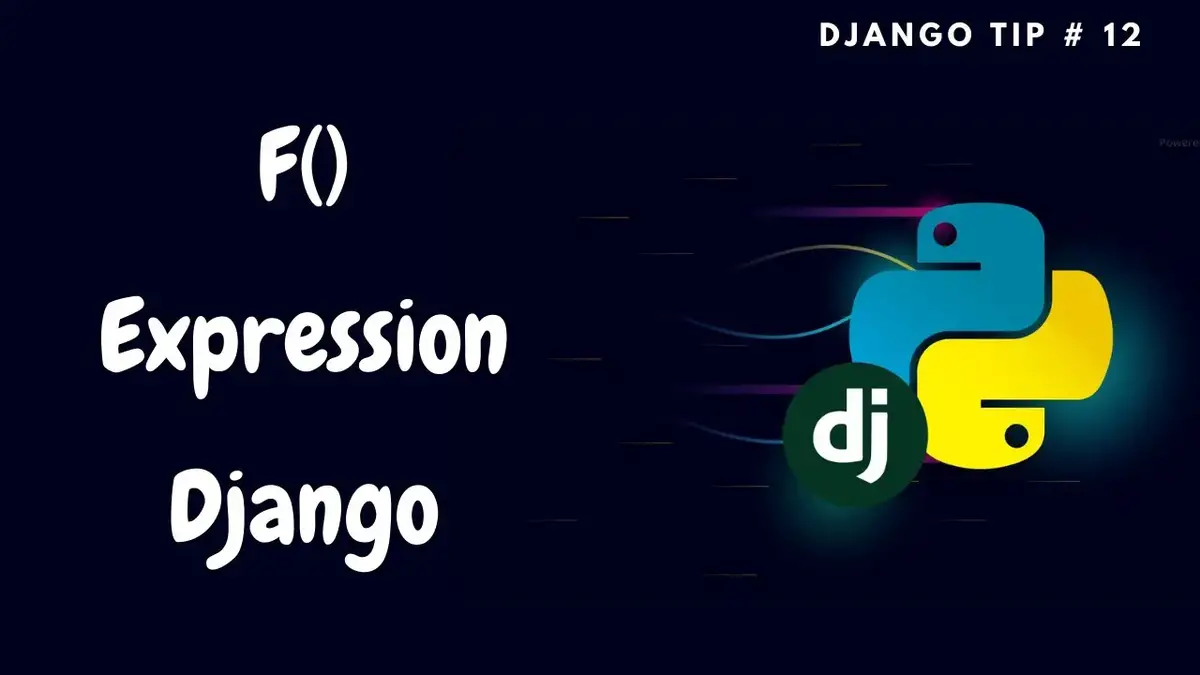 'Video thumbnail for Using F() Expressions | Django Tips #12'
