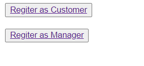 Button for signing up as customer or manager