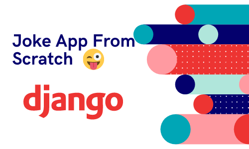 Create Joke App in Django from Scratch