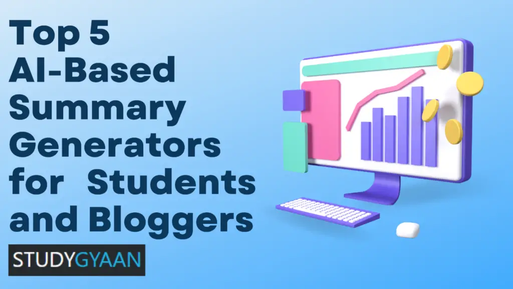 Top 5 AI-Based Summary Generators for Students and Bloggers